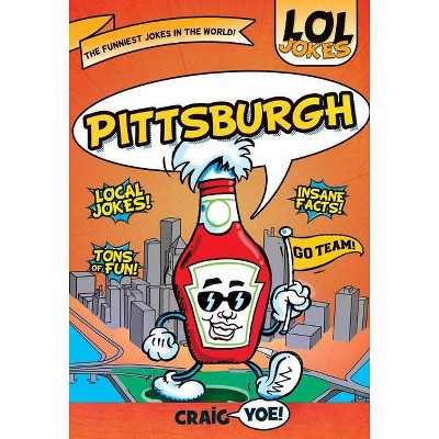 Lol Jokes: Pittsburgh - by  Craig Yoe (Paperback)