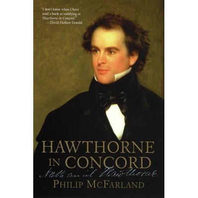 Hawthorne in Concord - by  Philip McFarland (Paperback)