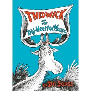 Thidwick the Big-Hearted Moose - (Classic Seuss) by  Dr Seuss (Hardcover) - 1 of 1