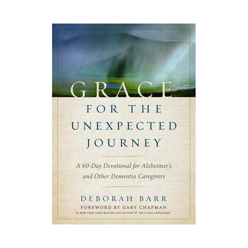 Grace for the Unexpected Journey - by  Deborah Barr (Hardcover), 1 of 2