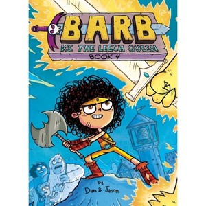 Barb vs. the Leech Queen - (Barb the Last Berzerker) by  Dan Abdo & Jason Patterson & Dan & Jason (Hardcover) - 1 of 1