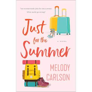 Just for the Summer - by  Melody Carlson (Hardcover)