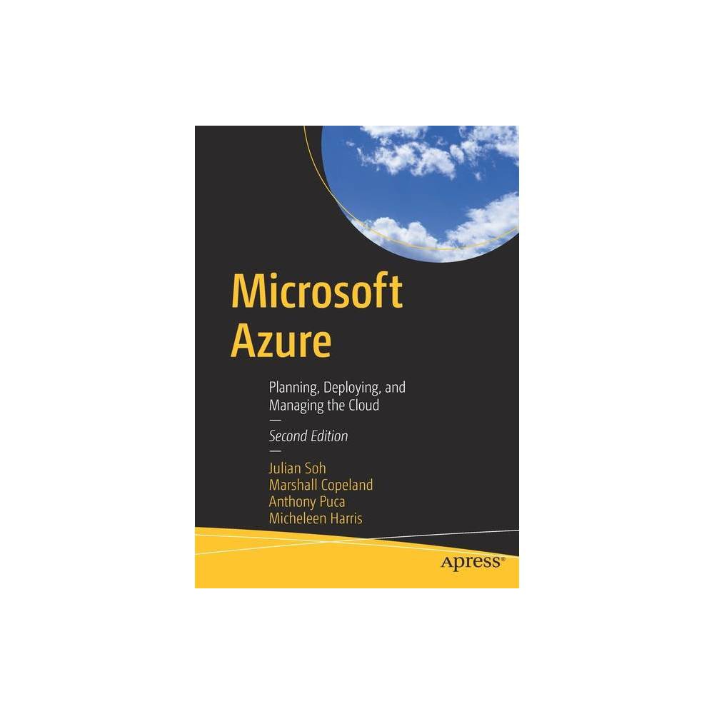 Microsoft Azure - 2nd Edition by Julian Soh & Marshall Copeland & Anthony Puca & Micheleen Harris (Paperback)