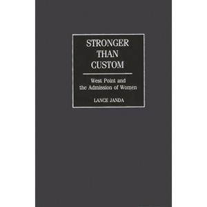 Stronger Than Custom - by  Lance Janda & Robert Lance Janda & Unknown (Hardcover) - 1 of 1