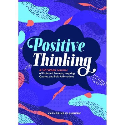 Positive Thinking - by  Katherine Flannery (Paperback)