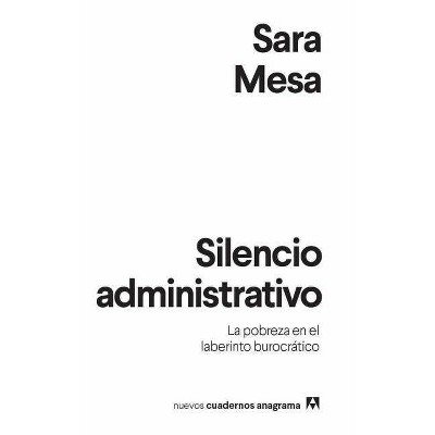  Silencio Administrativo - by  Sara Mesa (Paperback) 