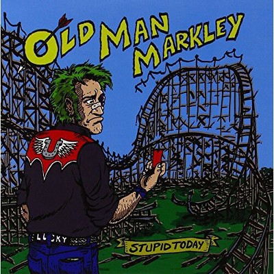 Old Man Markley - Stupid Today (vinyl 7 inch single)