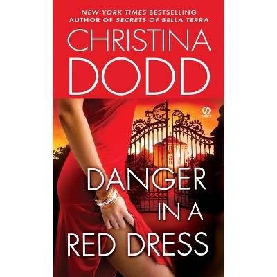 Danger in a Red Dress - (Fortune Hunter Books) by  Christina Dodd (Paperback)