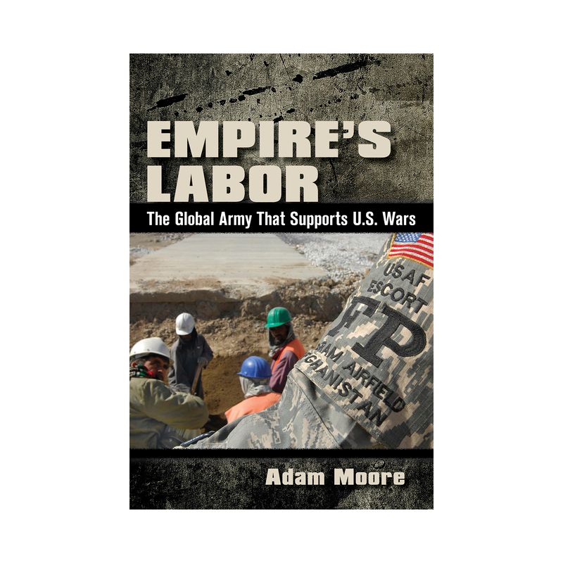 Empire's Labor - by  Adam D Moore (Paperback), 1 of 2