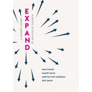 Expand - by  Sam Chand & Maury Davis & Martijn Van Tilborgh (Paperback) - 1 of 1