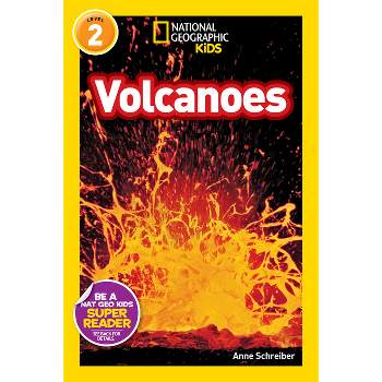 National Geographic Readers: Volcanoes! - by  Anne Schreiber (Paperback)