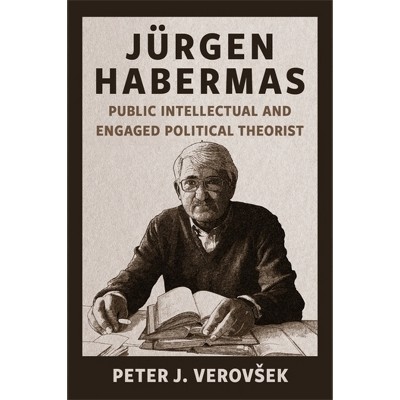 Jürgen Habermas - (New Directions in Critical Theory) by Peter J Verovsek
