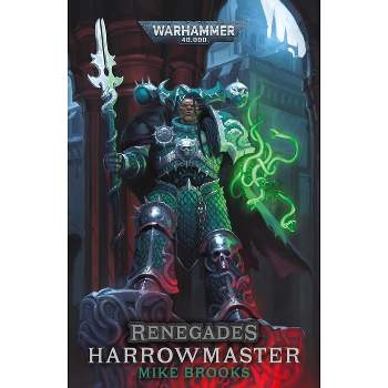 Renegades: Harrowmaster - (Warhammer 40,000) by  Mike Brooks (Paperback)