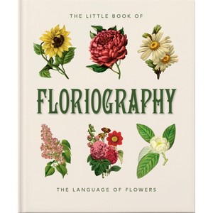 The Little Book of Floriography - by  Oh (Hardcover) - 1 of 1