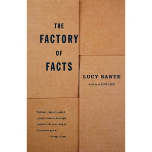 The Factory of Facts - (Vintage Departures) by  Lucy Sante (Paperback) - 1 of 1