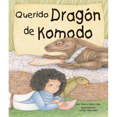 Querido Dragón de Komodo (Dear Komodo Dragon) - by  Nancy Kelly Allen (Paperback)