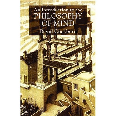 An Introduction to the Philosophy of Mind - by  D Cockburn (Paperback)