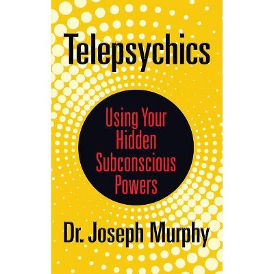 Telepsychics - by  Joseph Murphy (Paperback)