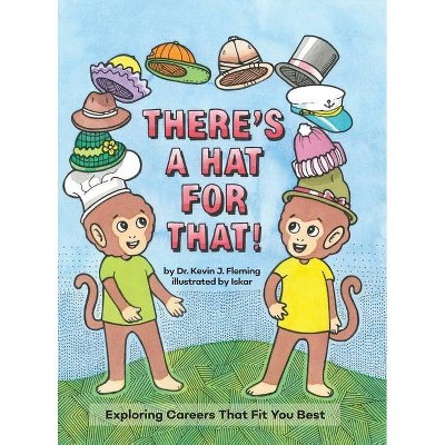 There's a Hat for That! - by  Kevin Fleming (Hardcover)