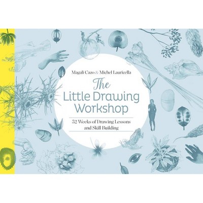 The Little Drawing Workshop - by  Magali Cazo & Michel Lauricella (Paperback)