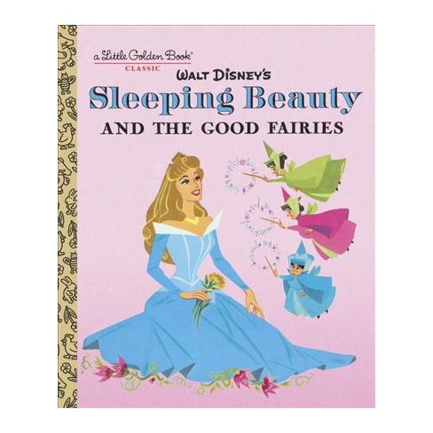 Sleeping Beauty And The Good Fairies Disney Classic Little Golden Book Hardcover Target