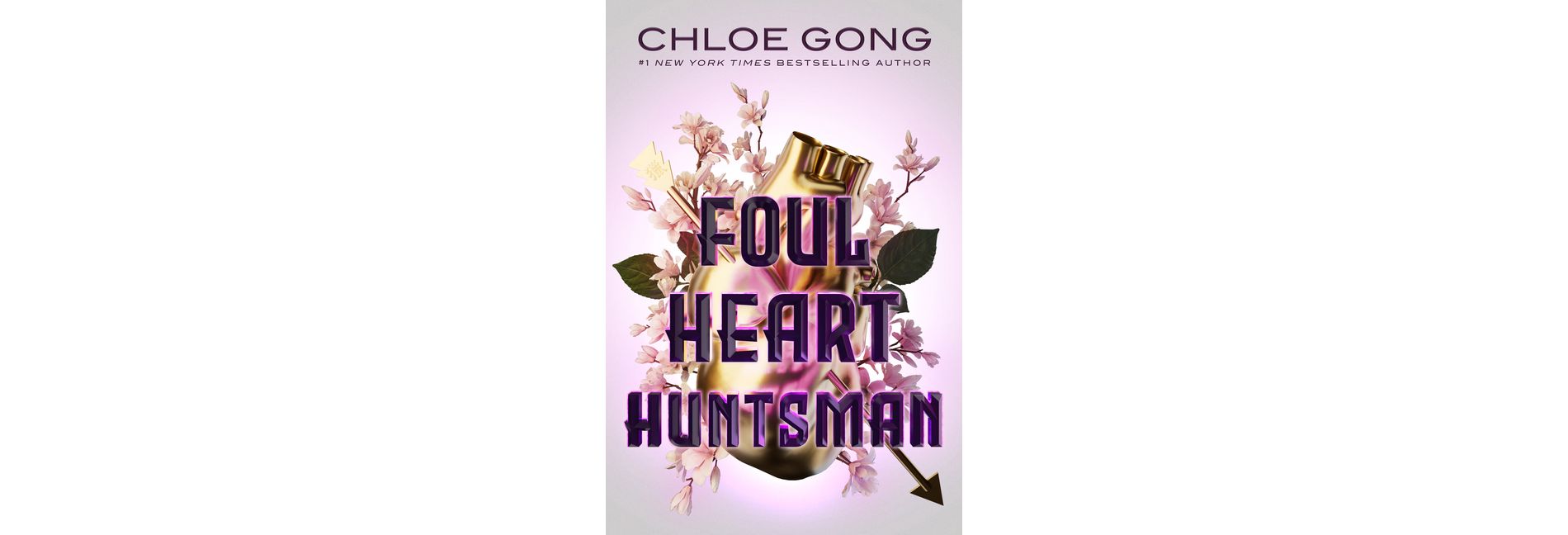 Foul Heart Huntsman - (Foul Lady Fortune) by  Chloe Gong (Paperback)
