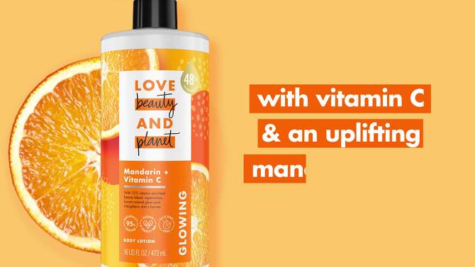 Love Beauty and Planet Glowing Mandarin and Vitamin C Pump Body Lotion - 16 fl oz, 2 of 7, play video