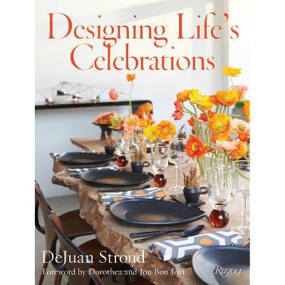 Designing Life's Celebrations - by  Dejuan Stroud (Hardcover)