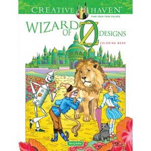 Creative Haven Wizard of Oz Designs Coloring Book - (Adult Coloring Books: Literature) by  Marty Noble (Paperback) - 1 of 1