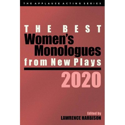 The Best Women's Monologues from New Plays, 2020 - by  Lawrence Harbison (Paperback)