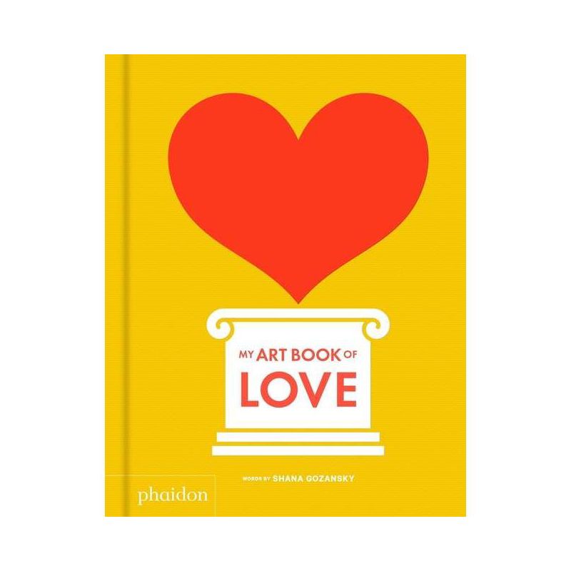 My Art Book of Love - (My Art Books) by  Shana Gozansky (Board Book), 1 of 2