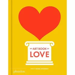 My Art Book of Love - by  Shana Gozansky (Board Book)