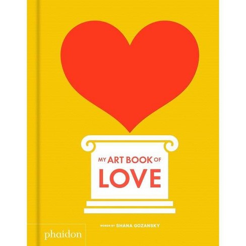 My Art Book of Love - by  Shana Gozansky (Board Book) - image 1 of 1