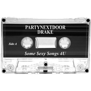Drake PARTYNEXTDOOR - $ome $exy $ongs 4 U - 1 of 1