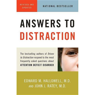 Answers to Distraction - by  Edward M Hallowell & John J Ratey (Paperback)