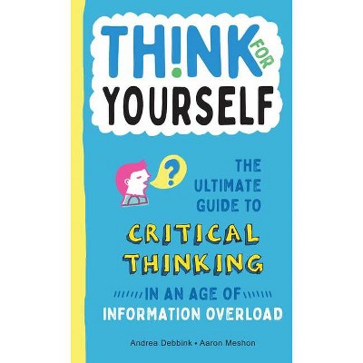 Think for Yourself - by  Andrea Debbink (Hardcover)