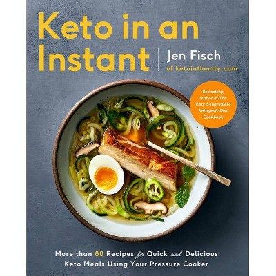 Keto in an Instant - by  Jen Fisch (Paperback)