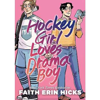 Hockey Girl Loves Drama Boy - by Faith Erin Hicks