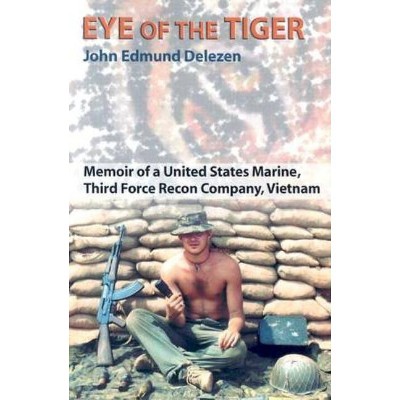 Eye of the Tiger - by  John Edmund Delezen (Paperback)