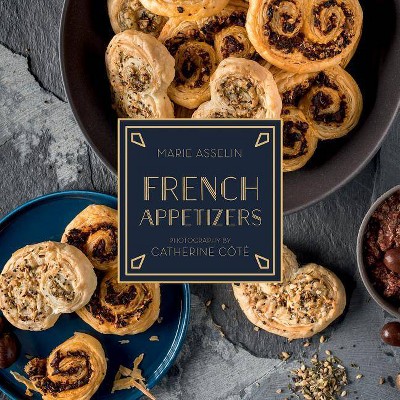 French Appetizers - by  Marie Asselin (Hardcover)