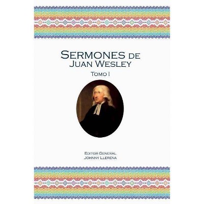 Sermones de Juan Wesley - by  John Wesley (Paperback)