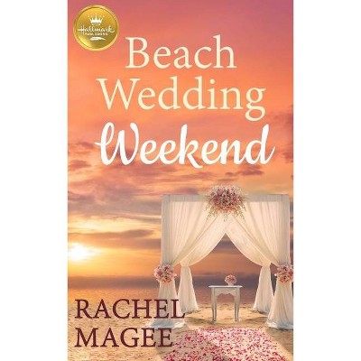 Beach Wedding Weekend - by  Rachel Magee (Paperback)