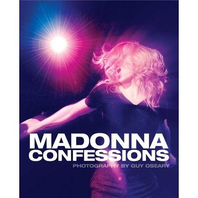 Madonna Confessions - by  Guy Oseary (Hardcover)