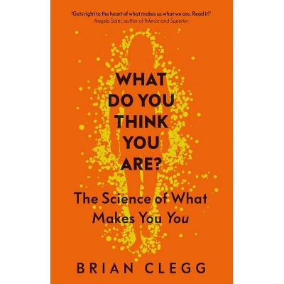 What Do You Think You Are? - by  Clegg (Hardcover)