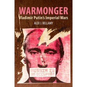 Warmonger - by  Alex J Bellamy (Paperback) - 1 of 1