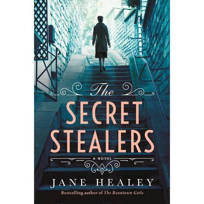 The Secret Stealers - by  Jane Healey (Paperback)