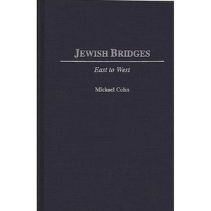 Jewish Bridges - by  Michael Cohn (Hardcover) - 1 of 1