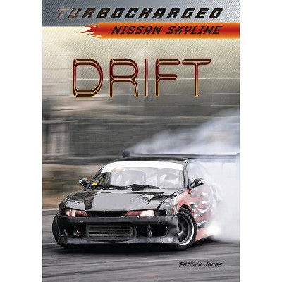 Drift - (Turbocharged) by  Patrick Jones (Paperback)