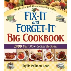 Fix-It and Forget-It Big Cookbook - (Fix-It and Enjoy-It!) by  Phyllis Good (Hardcover)