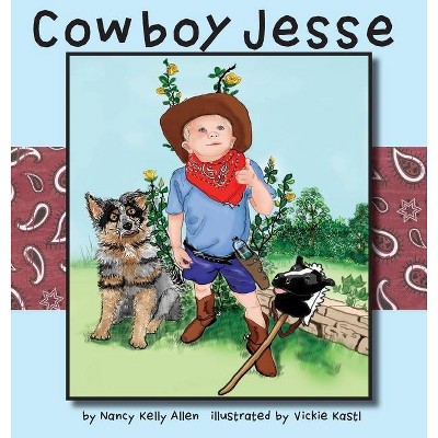 Cowboy Jesse - by  Nancy Allen (Hardcover)